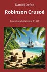 Buchcover Robinson Crusoé: Französisch Lektüre A1 – B1