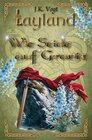 Buchcover Layland: Wie Seide auf Granit
