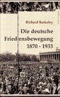 Buchcover Die deutsche Friedensbewegung 1870-1933