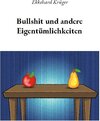 Buchcover Bullshit und andere Eigentümlichkeiten