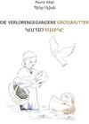 Buchcover Die verlorengegangene Grossmutter (in Deutsch-Armenisch)