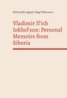 Buchcover Vladimir Il'ich Iokhelson: Personal Memoirs from Siberia