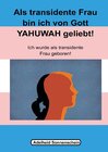 Buchcover Als transidente Frau bin ich von Gott YAHUWAH geliebt