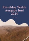 Buchcover Reiseblog Wahle Ausgabe Juni 2024
