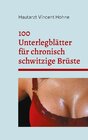 Buchcover 100 Unterlegblätter für chronisch schwitzige Brüste