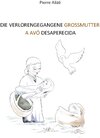 Buchcover Die verlorengegangene Grossmutter (in Deutsch-Portugiesisch)