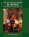 Buchcover Die Maschinenfabrik R. Wolf in Magdeburg-Buckau 1862-1912