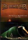 Buchcover LIebe Freiheit Leben