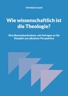 Buchcover Wie wissenschaftlich ist die Theologie?