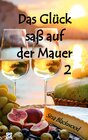 Buchcover Das Glück saß auf der Mauer 2