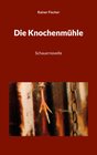Buchcover Die Knochenmühle