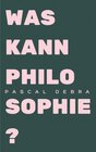 Buchcover Was kann Philosophie?