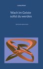 Buchcover Wach im Geiste sollst du werden