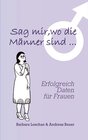 Buchcover Sag' mir, wo die Männer sind... / Sag' mir, wo die Frauen sind...