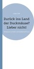 Buchcover Zurück ins Land der Duckmäuse? Lieber nicht!
