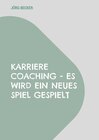 Buchcover Karriere Coaching - es wird ein neues Spiel gespielt