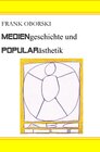 Buchcover Wege der Vermittlung I / Mediengeschichte und Popularästhetik