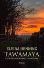 Buchcover Tawamaya - 5. Unter dem Himmel Montanas