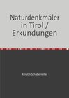 Buchcover Naturdenkmäler in Tirol / Erkundungen