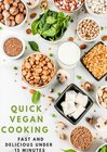 Buchcover Quick Vegan Cooking: Fast and Delicious under 15 Minutes: 200 schnelle und einfache Rezepte für richtig POWER im LEBEN, 