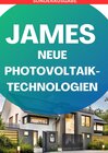 Buchcover JAMES NEUE Photovoltaik-Technologien: Ein Überblick über die verschiedenen Arten von Solarzellen und Modulen „so legt di