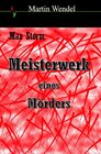 Buchcover Max Storm / Meisterwerk eines Mörders