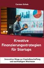 Buchcover Kreative Finanzierungsstrategien für Startups