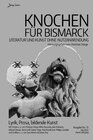 Buchcover Knochen für Bismarck No. 13 - Literatur und Kunst ohne Nutzanwendung
