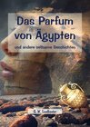 Buchcover Das Parfum von Ägypten und andere seltsame Geschichten