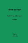 Buchcover Bleib sauber! Band 1