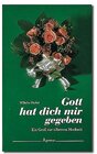 Buchcover Gott hat dich mir gegeben