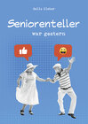 Buchcover Seniorenteller war gestern
