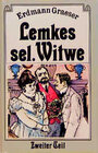 Buchcover Lemkes sel. Witwe. Humoristischer Roman aus dem Berliner Leben / Das falsche Gebiss - Der blaue Amtsrichter - Berlin WW
