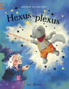 Buchcover Hexus - plexus! Jetzt bleib ich bei dir!