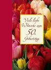 Buchcover Viele liebe Wünsche zum 50. Geburtstag