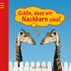 Buchcover Schön, dass wir Nachbarn sind!
