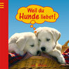 Buchcover Weil du Hunde liebst!