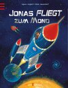 Buchcover Jonas fliegt zum Mond