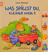 Buchcover Was spielst du, kleiner Hase?