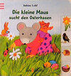 Buchcover Die kleine Maus sucht den Osterhasen