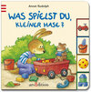 Buchcover Was spielst du, kleiner Hase?