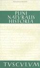 Buchcover Naturkunde /Naturalis Historia - ohne Registerband. Lat. /Dt. / Buch 23: Medizin und Pharmakologie: Heilmittel aus Kultu