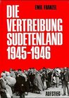 Buchcover Die Vertreibung - Sudetenland 1945-1946