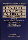 Buchcover Handbuch des Physikunterrichts. Sekundarstufe I / Energie und Umwelt - Computereinsatz - Sicherheitsvorkehrungen