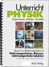 Buchcover Unterricht Physik / Band 16: Elektrizitätslehre II - Elektromagnetismus, Motoren, elektromagnetische Induktion , mit CD-