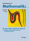 Buchcover Unterrichtspraxis S II Mathematik / Band B/1, Grundlagen der linearen Algebra
