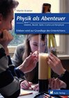 Buchcover Physik als Abenteuer / Physik als Abenteuer - Erleben wird zur Grundlage des Unterrichtens