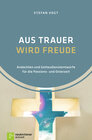 Buchcover Aus Trauer wird Freude