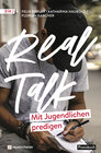 Buchcover Real Talk - Mit Jugendlichen predigen