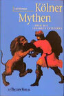 Buchcover Mythos Köln - oder wie Legenden entstehen